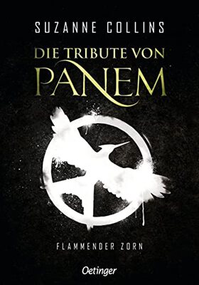 Alle Details zum Kinderbuch Die Tribute von Panem 3. Flammender Zorn und ähnlichen Büchern