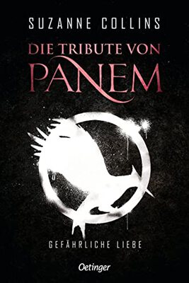 Alle Details zum Kinderbuch Die Tribute von Panem 2. Gefährliche Liebe und ähnlichen Büchern