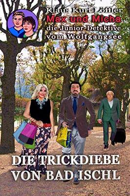 Alle Details zum Kinderbuch Die Trickdiebe von Bad Ischl: Max und Micha, die Junior-Detektive (Max und Micha, die Junior-Detektive vom Wolfgangsee, Band 1) und ähnlichen Büchern