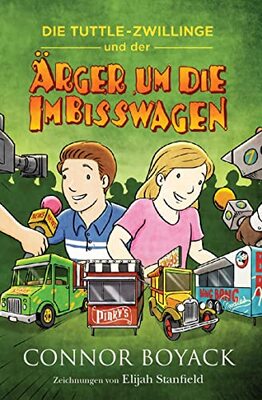 Die Tuttle-Zwillinge und der Ärger um die Imbisswagen (Die Tuttle-Zwillinge / Wirtschaft kinderleicht verstehen) bei Amazon bestellen