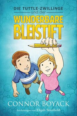 Die Tuttle-Zwillinge und der wunderbare Bleistift (Die Tuttle-Zwillinge / Wirtschaft kinderleicht verstehen) bei Amazon bestellen