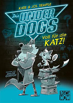 Alle Details zum Kinderbuch Die Underdogs (Band 1) - Voll für die Katz!: Jage Verbrecher mit den Underdogs - Für Kinder ab 7 Jahren - Wow! Das will ich lesen. und ähnlichen Büchern