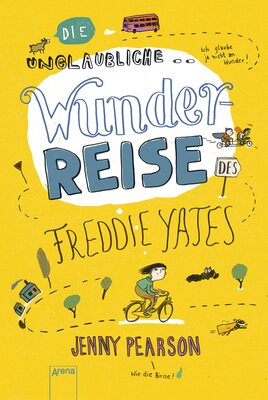 Die unglaubliche Wunderreise des Freddie Yates: Eine Geschichte voller Freundschaft, Abenteuer und dreckiger Klamotten für Kinder ab 10 bei Amazon bestellen