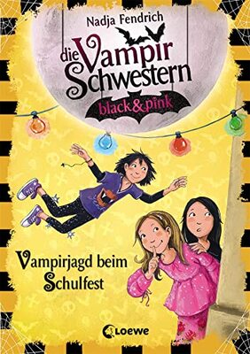 Alle Details zum Kinderbuch Die Vampirschwestern black & pink (Band 7) - Vampirjagd beim Schulfest: Lustiges Fantasybuch für Vampirfans und ähnlichen Büchern