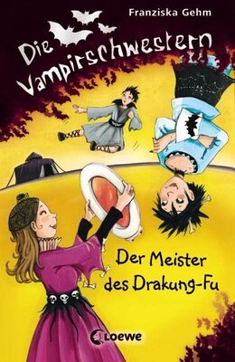 Alle Details zum Kinderbuch Die Vampirschwestern (Band 7) - Der Meister des Drakung-Fu: Lustiges Fantasybuch für Vampirfans und ähnlichen Büchern