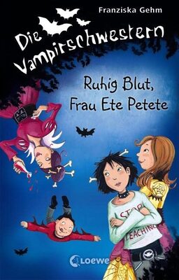 Alle Details zum Kinderbuch Die Vampirschwestern (Band 12) - Ruhig Blut, Frau Ete Petete: Lustiges Fantasybuch für Vampirfans und ähnlichen Büchern