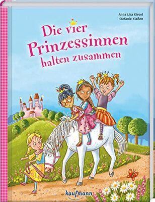 Alle Details zum Kinderbuch Die vier Prinzessinnen halten zusammen (Das Vorlesebuch mit verschiedenen Geschichten für Kinder ab 5 Jahren) und ähnlichen Büchern