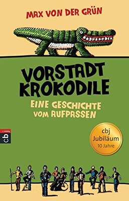Alle Details zum Kinderbuch Die Vorstadtkrokodile: Eine Geschichte vom Aufpassen - Jubiläumsausgabe und ähnlichen Büchern