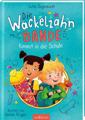 Alle Details zum Kinderbuch Die Wackelzahn-Bande kommt in die Schule (Die Wackelzahn-Bande 1): Magische Mutmachgeschichte ab 6 Jahren | Das perfekte Geschenk zur Einschulung und ähnlichen Büchern