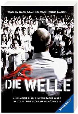 Alle Details zum Kinderbuch Die Welle: Der Roman nach dem Film von Dennis Gansel (Ravensburger Taschenbücher) und ähnlichen Büchern