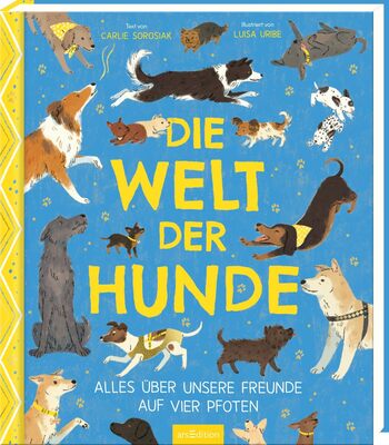Alle Details zum Kinderbuch Die Welt der Hunde: Alles über unsere Freunde auf vier Pfoten | Ein besonderes Geschenk für alle ab 8 Jahren, die Hunde lieben und ähnlichen Büchern