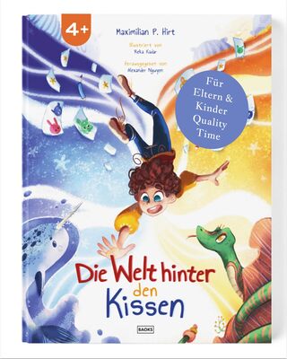 Die Welt hinter den Kissen: Für Quality Time mit deinem Kind - Zum Vorlesen & Aktive Entscheidungen für die Fantasie, Kinderbuch ab 4 Jahre bei Amazon bestellen
