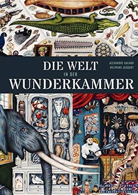 Alle Details zum Kinderbuch Die Welt in der Wunderkammer und ähnlichen Büchern