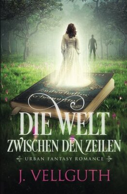 Die Welt zwischen den Zeilen: Urban Fantasy Romance bei Amazon bestellen