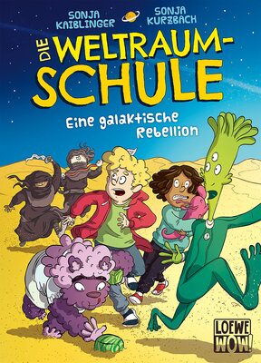 Alle Details zum Kinderbuch Die Weltraumschule (Band 3) - Eine galaktische Rebellion: Lustiges Kinderbuch ab 10 Jahre - Präsentiert von Loewe Wow! - Wenn Lesen WOW! macht und ähnlichen Büchern