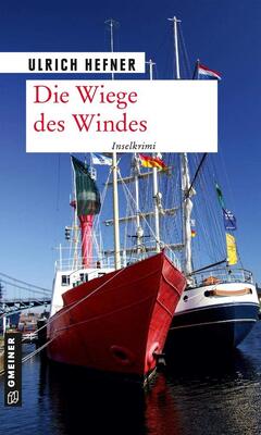 Die Wiege des Windes (Kriminalromane im GMEINER-Verlag): Inselkrimi bei Amazon bestellen