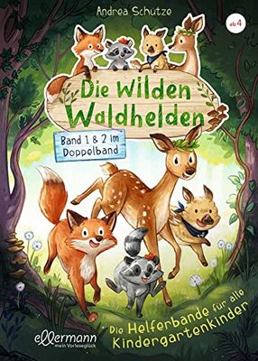 Die wilden Waldhelden. Die Helferbande für alle Kindergartenkinder: Band 1 & 2 im Doppelband bei Amazon bestellen