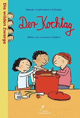 Alle Details zum Kinderbuch Die wilden Zwerge. Der Kochtag: Kindergartenreihe und ähnlichen Büchern