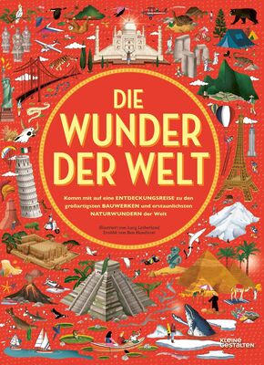 Alle Details zum Kinderbuch Die Wunder der Welt: Komm mit auf eine Entdeckungsreise zu den großartigsten Bauwerken und erstaunlichsten Naturwundern der Welt und ähnlichen Büchern