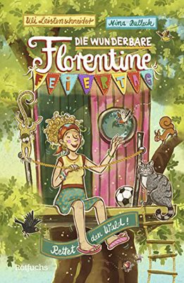 Die wunderbare Florentine Feiertag: Rettet den Wald!: Rettet den Wald! bei Amazon bestellen