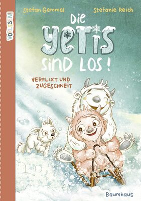 Alle Details zum Kinderbuch Die Yetis sind los! - Verflixt und zugeschneit (Band 1): Abenteuerliche Vorlesegeschichte über Mut und Neugier und ähnlichen Büchern