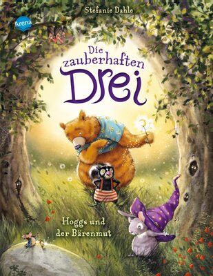 Alle Details zum Kinderbuch Die zauberhaften Drei (1). Hoggs und der Bärenmut und ähnlichen Büchern