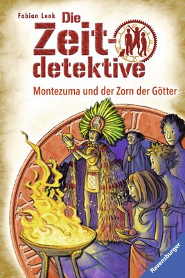 Alle Details zum Kinderbuch Die Zeitdetektive 12: Montezuma und der Zorn der Götter und ähnlichen Büchern