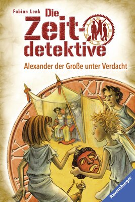 Alle Details zum Kinderbuch Die Zeitdetektive 17: Alexander der Große unter Verdacht und ähnlichen Büchern