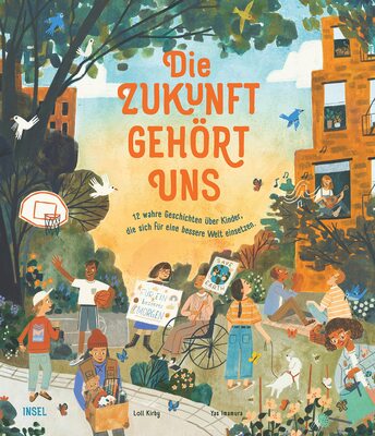 Alle Details zum Kinderbuch Die Zukunft gehört uns: 12 wahre Geschichten über Kinder, die sich für eine bessere Welt einsetzen | Zwölf wahre Geschichten für kleine Aktivistinnen und Aktivisten | Kinderbuch ab 5 Jahre und ähnlichen Büchern