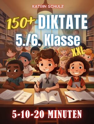 Diktate 5./6. Klasse: 150+ Deutsch Übungen für Gymnasium und Realschule | Rechtschreibtraining in 5, 10, 20 Minuten bei Amazon bestellen