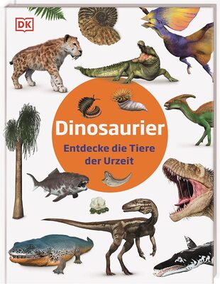 Dinosaurier: Entdecke die Tiere der Urzeit. Die eindrucksvollen Urzeit-Tiere hautnah erleben! Informatives Dino-Sachbuch für Kinder ab 5 Jahren bei Amazon bestellen