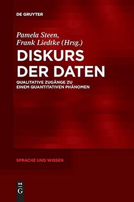 Alle Details zum Kinderbuch Diskurs der Daten: Qualitative Zugänge zu einem quantitativen Phänomen (Sprache und Wissen (SuW), 38, Band 38) und ähnlichen Büchern