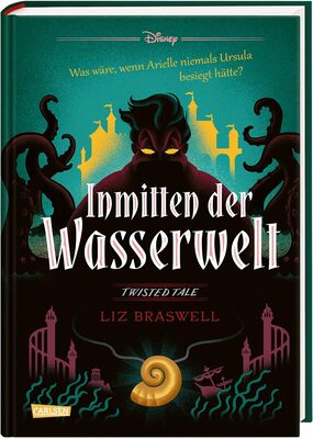 Alle Details zum Kinderbuch Disney. Twisted Tales: Inmitten der Wasserwelt (Arielle): Was wäre, wenn Arielle niemals Ursula besiegt hätte? und ähnlichen Büchern