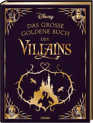 Disney: Das große goldene Buch der Villains: Edler Sammelband mit spannenden Geschichten rund um die beliebtesten Bösewichte | Zum Vorlesen für Kinder ab 4 (Die großen goldenen Bücher von Disney) bei Amazon bestellen