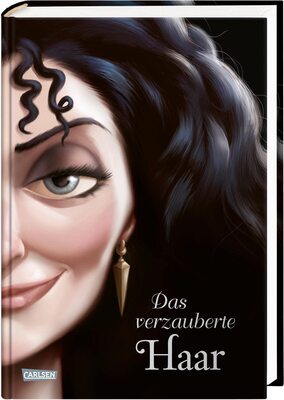 Alle Details zum Kinderbuch Disney Villains 5: Das verzauberte Haar: Das Märchen von Rapunzel und ihrer Stiefmutter (5) und ähnlichen Büchern