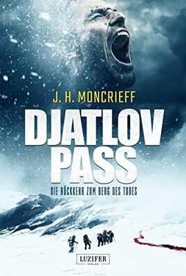 Alle Details zum Kinderbuch DJATLOV PASS – Die Rückkehr zum Berg des Todes: Horror-Thriller und ähnlichen Büchern