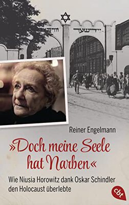 Alle Details zum Kinderbuch „Doch meine Seele hat Narben“ - Wie Niusia Horowitz dank Oskar Schindler den Holocaust überlebte: Mit zahlreichen Fotos und Glossar und ähnlichen Büchern