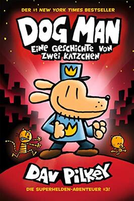 Alle Details zum Kinderbuch Dog Man 3: Eine Geschichte von zwei Kätzchen - Kinderbücher ab 8 Jahre (DogMan Reihe) und ähnlichen Büchern