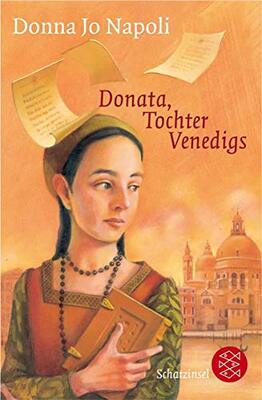 Alle Details zum Kinderbuch Donata, Tochter Venedigs: Historischer Roman und ähnlichen Büchern