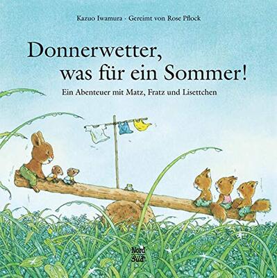 Alle Details zum Kinderbuch Donnerwetter, was für ein Sommer!: Ein Abenteuer mit Matz, Fratz und Lisettchen und ähnlichen Büchern