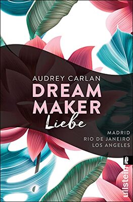 Dream Maker - Liebe: Madrid - Rio de Janeiro - Los Angeles (The Dream Maker, Band 4) bei Amazon bestellen