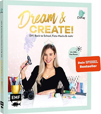 Dream & Create mit Cali Kessy: DIY, Back to School, Foto-Hacks und mehr – Mit XXL-Fan-Poster vom erfolgreichen YouTube-Star bei Amazon bestellen
