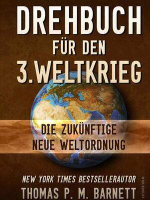 Alle Details zum Kinderbuch Drehbuch für den 3.Weltkrieg: Die zukünftige neue Weltordnung und ähnlichen Büchern