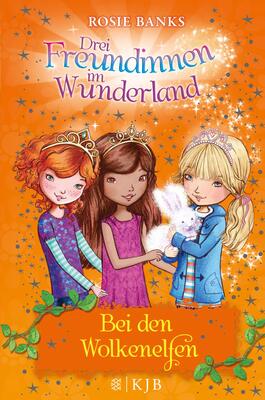 Alle Details zum Kinderbuch Drei Freundinnen im Wunderland 03: Bei den Wolkenelfen und ähnlichen Büchern