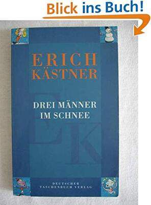 Alle Details zum Kinderbuch Drei Männer im Schnee: Eine Erzählung und ähnlichen Büchern