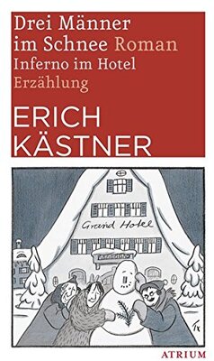 Alle Details zum Kinderbuch Drei Männer im Schnee. Inferno im Hotel: Roman / Erzählung und ähnlichen Büchern