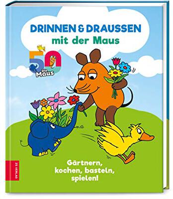 Alle Details zum Kinderbuch Drinnen & draußen mit der Maus: Gärtnern, kochen, basteln, spielen! und ähnlichen Büchern