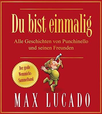 Alle Details zum Kinderbuch Du bist einmalig - Alle Geschichten von Punchinello und seinen Freunden: Der große Wemmicks-Sammelband und ähnlichen Büchern