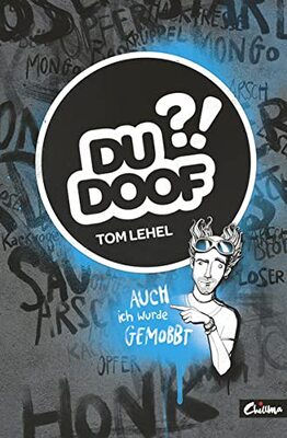 Alle Details zum Kinderbuch Du Doof?! - Das Buch gegen Mobbing für Kinder: Auch ich wurde gemobbt und ähnlichen Büchern