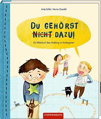 Alle Details zum Kinderbuch Du gehörst (nicht) dazu!: Ein Bilderbuch über Mobbing im Kindergarten und ähnlichen Büchern